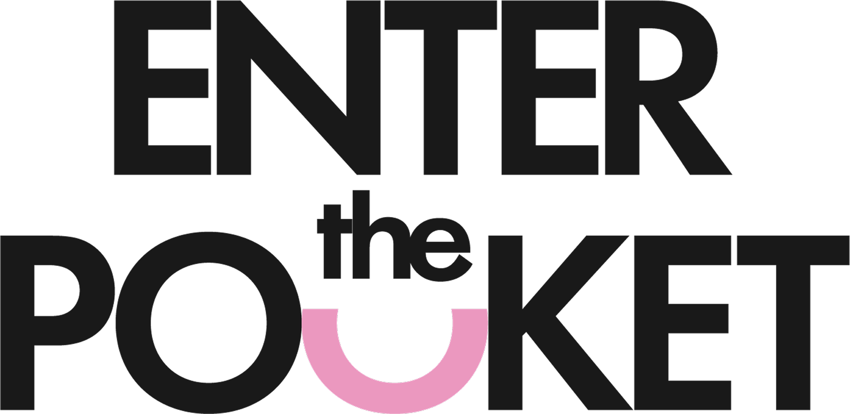 ENTER THE POCKET